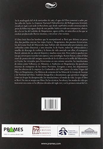 LO QUE EL EBRO SE LLEVÓ. MINAS, TRENES Y BARCOS EN LA CUENCA CARBONÍFERA DE MEQUINENZA