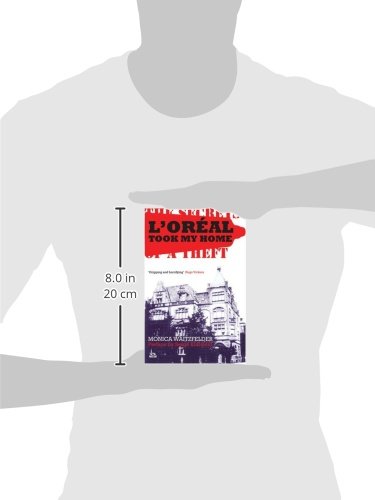 L'Oreal Took My Home: The Secrets Behind a Theft: The Secrets of a Theft