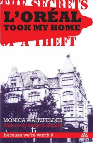L'Oreal Took My Home: The Secrets Behind a Theft: The Secrets of a Theft