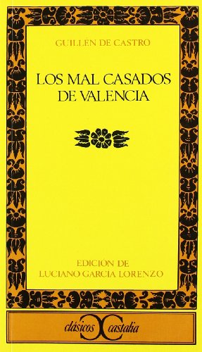 Los mal casados de Valencia                                                     . (CLASICOS CASTALIA. C/C.)
