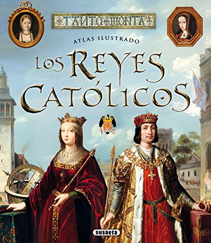 Los Reyes Católicos (Atlas Ilustrado)