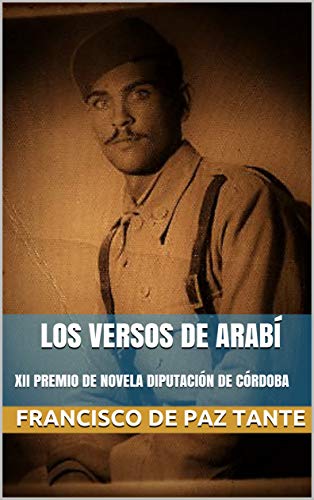LOS VERSOS DE ARABÍ: XII PREMIO DE NOVELA DIPUTACIÓN DE CÓRDOBA