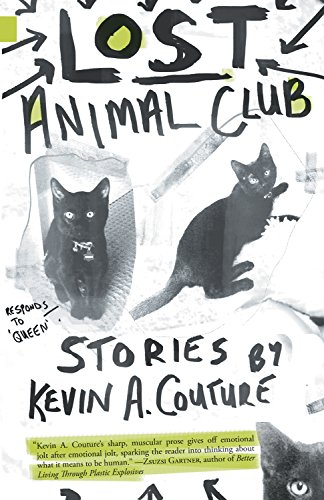 Lost Animal Club: 44 (Nunatak First Fiction)