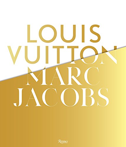 Louis Vuitton / Marc Jacobs: in Association With the Musee des Arts Decoratifs, Paris /Anglais