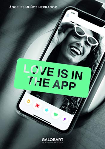 LOVE IS IN THE APP (NUEVA NARRATIVA)