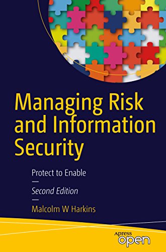 Managing Risk and Information Security: Protect to Enable (English Edition)