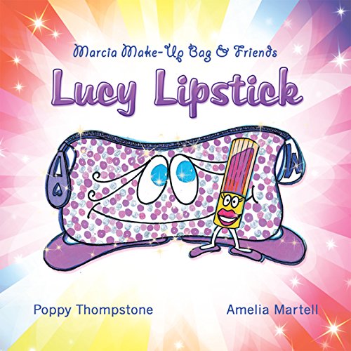 Marcia Make-Up Bag & Friends: Lucy Lipstick (English Edition)