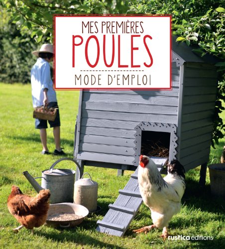 Mes premières poules (Animaux, mode d'emploi) (French Edition)