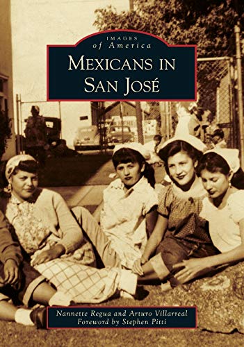 Mexicans in San José (Images of America)