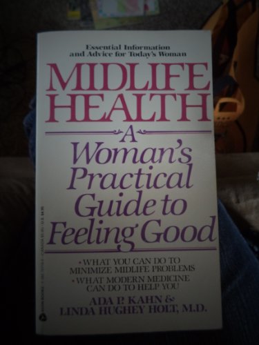 Midlife Health: A Woman's Practical Guide to Feeling Good