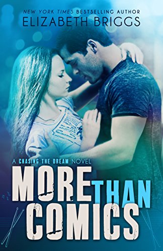 More Than Comics: A Rock Star Romance (Chasing The Dream Book 2) (English Edition)