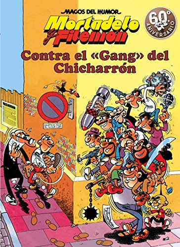 Mortadelo y Filemón. Contra el gang del Chicharrón (Magos del Humor 2)