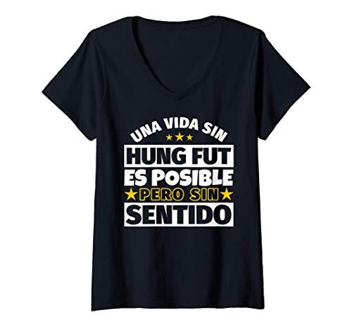 Mujer Hung Fut regalo gracioso Camiseta Cuello V