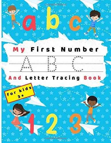 My First Number And Letter Tracing Book: For Kids Ages 3-5 | Fun Animal Alphabet and Activity/Coloring Book | Extra Handwriting Pages For Practice | ... Kindergarteners, Preschoolers, First Grade