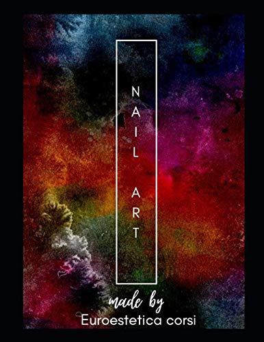 Nail Art Professional: Nail Art by Euro Estetica Corsi