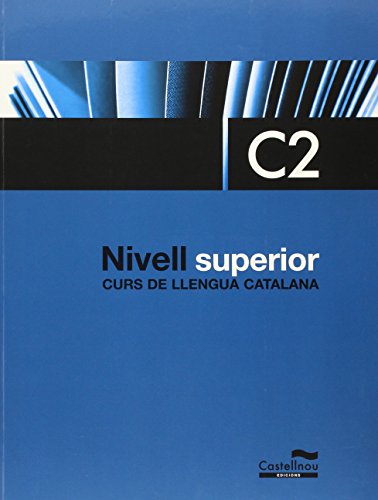 Nivell Superior C2. Curs de Llengua Catalana (Libros de texto)