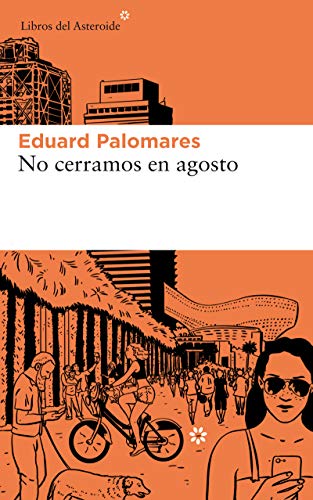 No cerramos en agosto (Libros del Asteroide nº 220)