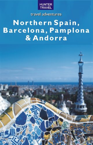 Northern Spain, Barcelona, Pamplona & Andorra (English Edition)
