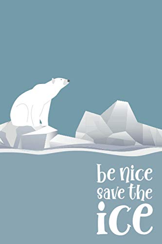 Notebook, Be nice save the ice, dotted, 120 pages: 6 x 9" | ice bear design | in ice-blue, white, grey | environment, recycled | matt cover | diary, bullet journal, idea book, writing book