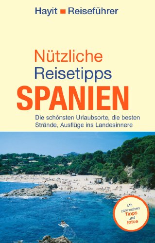 Nützliche Reisetipps Spanien (German Edition)