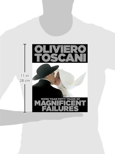 Oliviero Toscani: More Than Fifty Years of Magnificent Failures