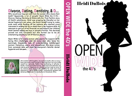 Open Wide: the 4D's (English Edition)