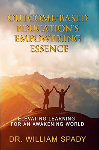 Outcome-Based Education's Empowering Essence: Elevating Learning for an Awakening World (English Edition)