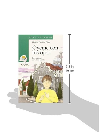 Óyeme con los ojos (LITERATURA INFANTIL (6-11 años) - Sopa de Libros)