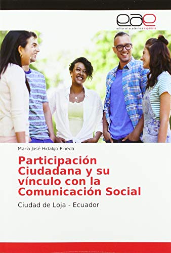 Participación Ciudadana y su vínculo con la Comunicación Social: Ciudad de Loja - Ecuador