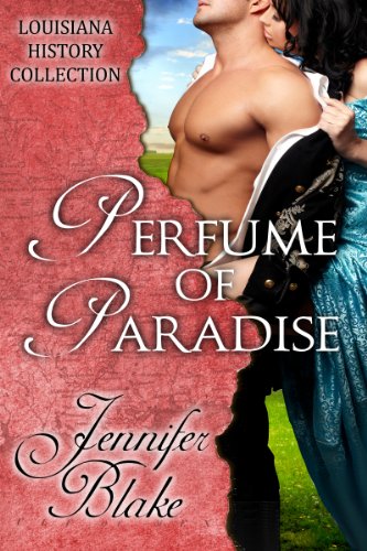 Perfume of Paradise (The Louisiana History Collection Book 5) (English Edition)