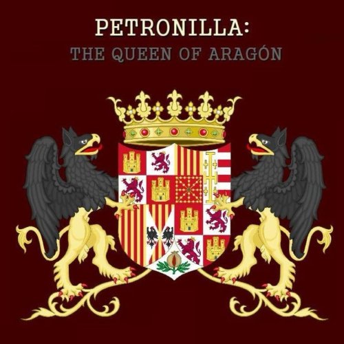 Petronilla: The Queen of ARAGON