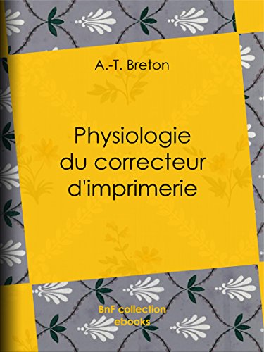 Physiologie du correcteur d'imprimerie (French Edition)