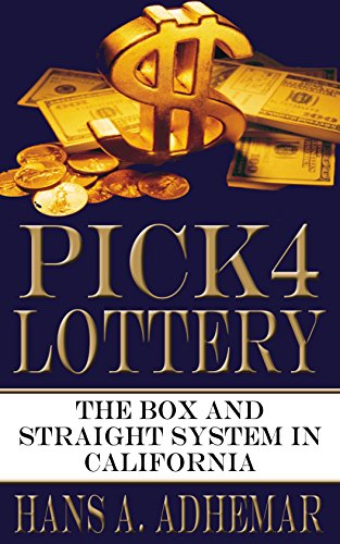 Pick 4 Lottery: The Box And Straight System In California (English Edition)