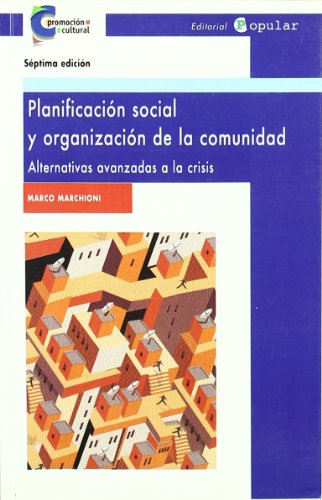 Planificación social y organización de la comunidad: Alternativas avanzadas a la crisis (Promoción cultural)