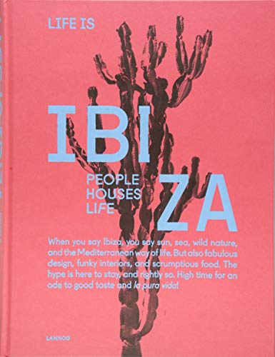 Poelmans, A: Life is Ibiza: People Houses Life