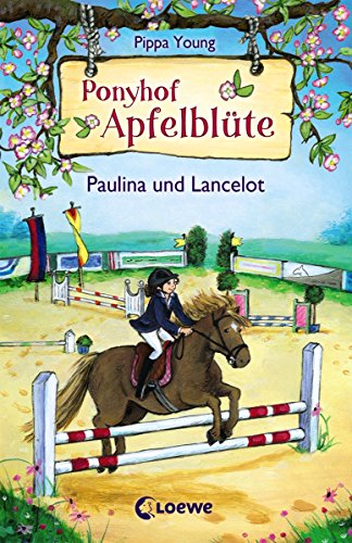Ponyhof Apfelblüte 2 - Paulina und Lancelot: Pferdebuch für Mädchen ab 8 Jahre (German Edition)