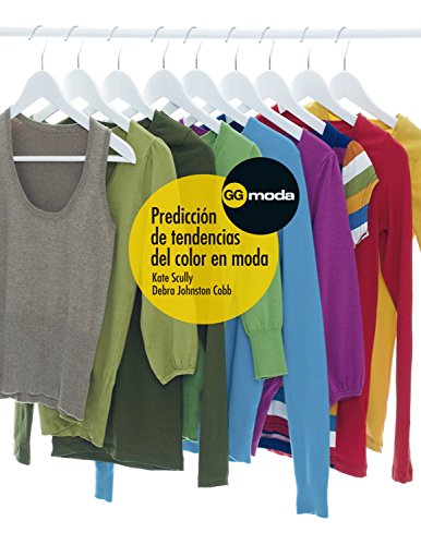 Predicción de tendencias del color en moda (Gg Moda (gustavo Gili))