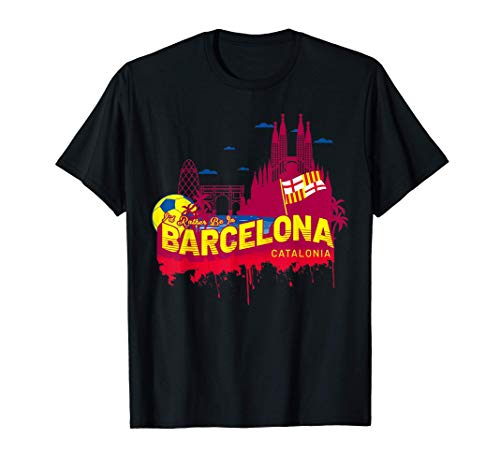 Preferiría estar en Barcelona Cataluña Souvenir Camiseta