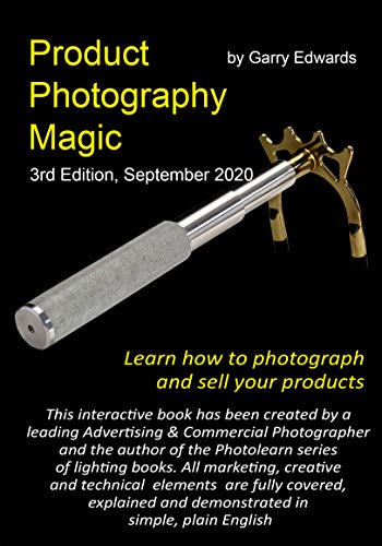 Product Photography Magic: Your Complete Tutorial on Product Photography, Lighting, Studio, technique and Kit. With 60,000 words and loads of photos. 3rd ... updated September 2020 (English Edition)