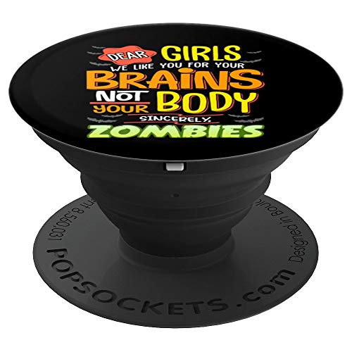 Queridas chicas, nos gusta su cerebro, no sus cuerpos zombie PopSockets Agarre y Soporte para Teléfonos y Tabletas