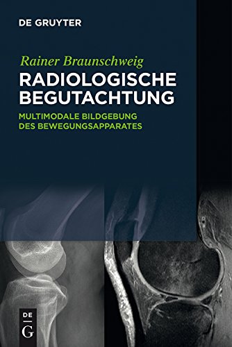 Radiologische Begutachtung: Multimodale Bildgebung des Bewegungsapparates (German Edition)