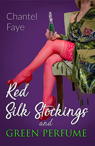 Red Silk Stockings and Green Perfume (English Edition)