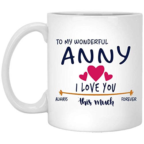 Regalos románticos para él y para ella - Para mi maravillosa Anny Te amo mucho siempre, para siempre - Aniversario, boda, ideas de regalos de cumpleaños para pareja - Taza de café divertida blanca