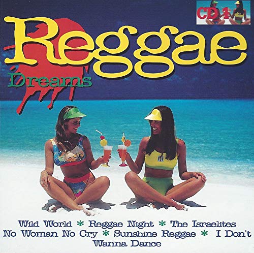 Reggae Dreams CD 1 (incl. Wild World, Reggae Night, The Israelites, No Woman No Cry u.v.m.)