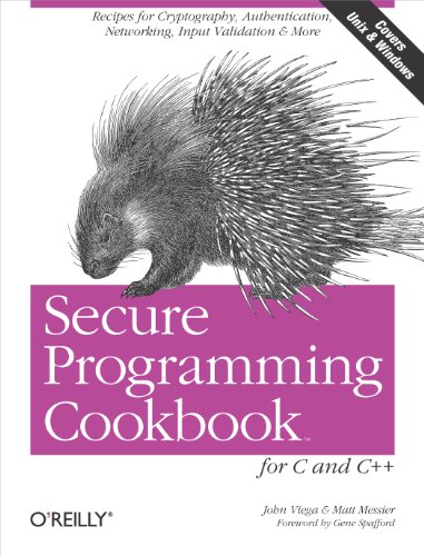Secure Programming Cookbook for C and C++: Recipes for Cryptography, Authentication, Input Validation & More (English Edition)