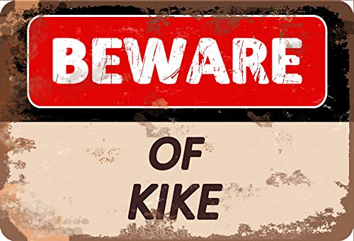 Señal de metal con texto en inglés «Beware Of Kike» de 20 x 30 cm, para decoración de pared, para el hogar, cocina, baño, granja, jardín, garaje, citas inspiradoras