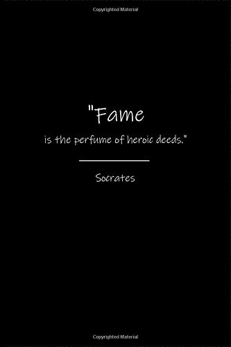 Socrates's wisdom - Fame is the perfume of heroic deeds.: Journal or Notebook (6x9 inches) with 120 doted pages.