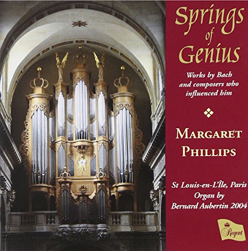 Springs of Genius - Works by Bach and composers who influenced him