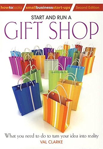 Start And Run A Gift Shop: What you need to do to turn your idea into reality (Mammoth Books Book 279) (English Edition)