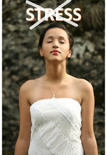 STRESS: No Stress at all now, Combat Stress, Stress Management Techniques That Works, Enjoy a Stress Free Life (Self Help Book 1) (English Edition)